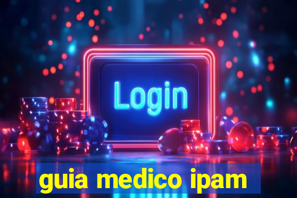 guia medico ipam